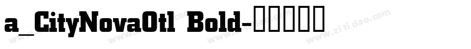 a_CityNovaOtl Bold字体转换